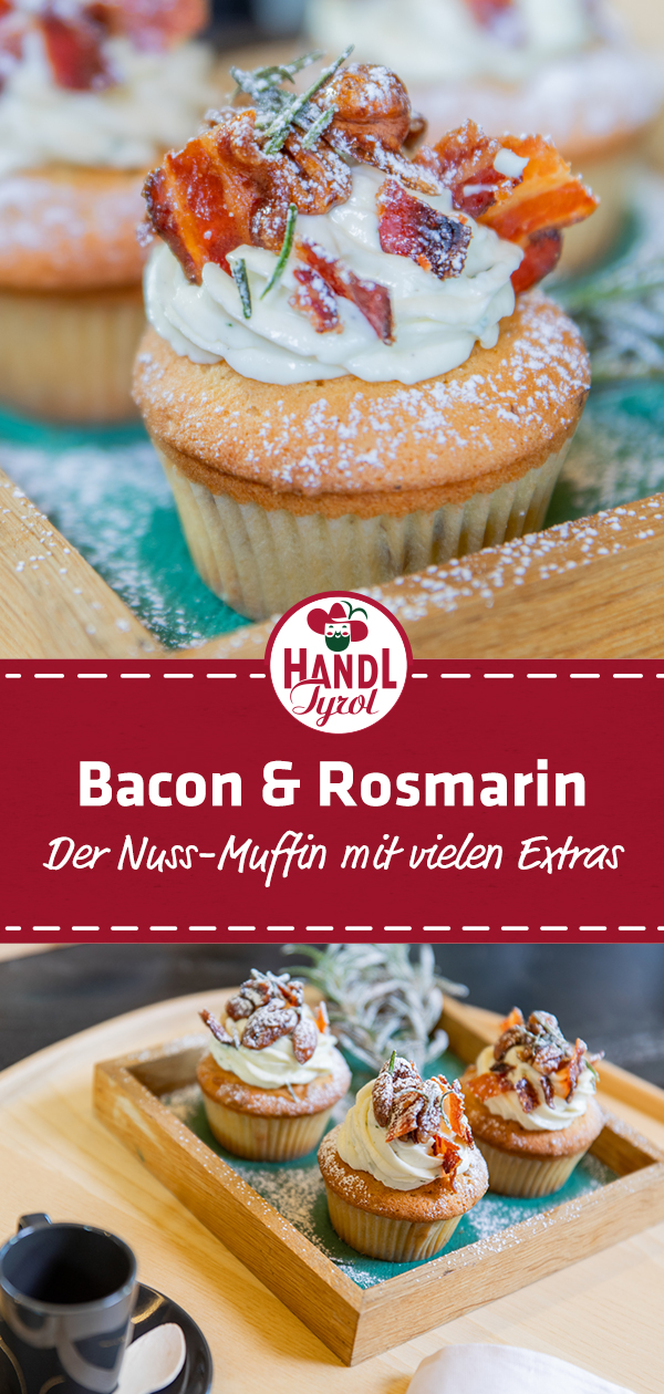 Nuss-Muffin mit karamellisiertem Bacon und Rosmarin-Frosting - HANDL TYROL