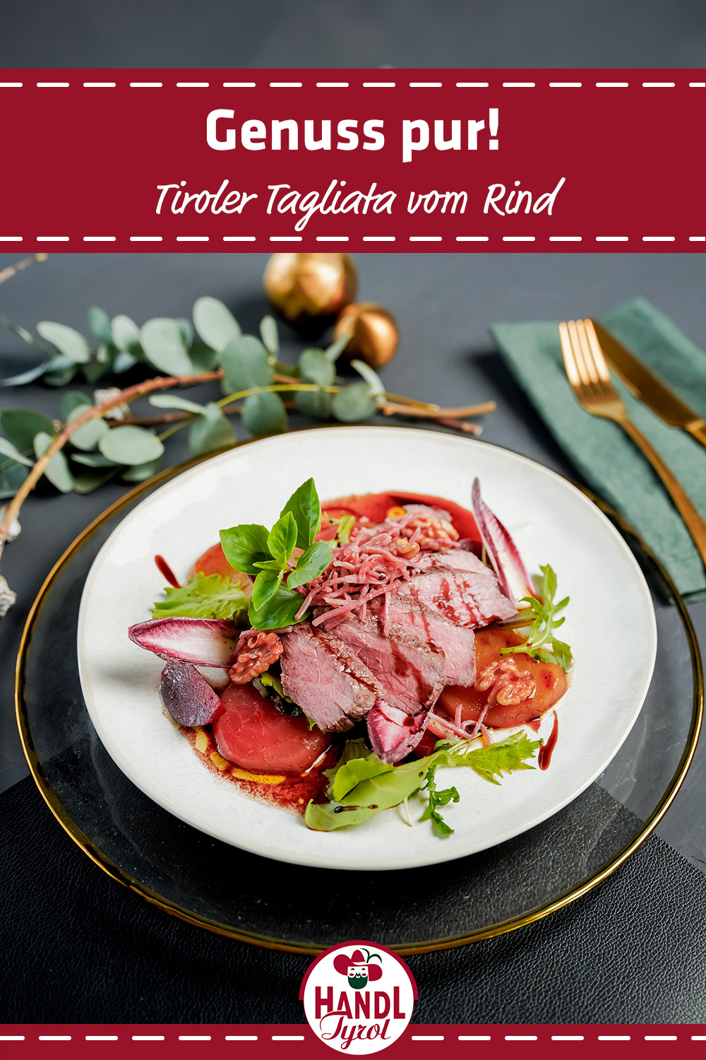 Tiroler Tagliata vom Rind - HANDL TYROL