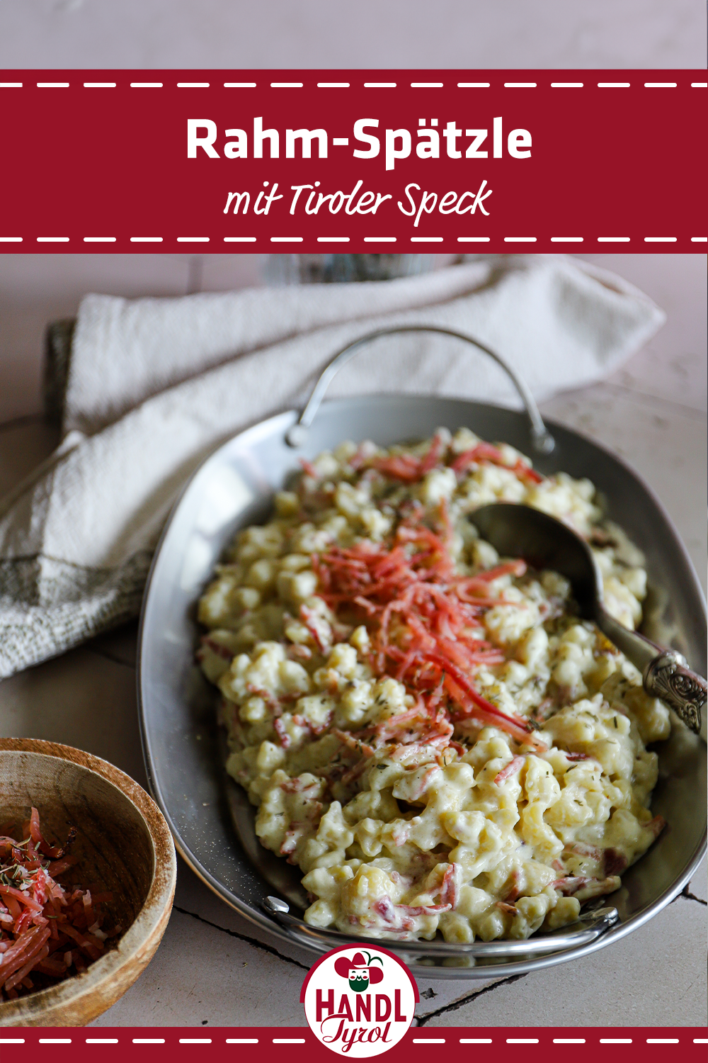 Rahm-Spätzle mit Tiroler Speck - HANDL TYROL