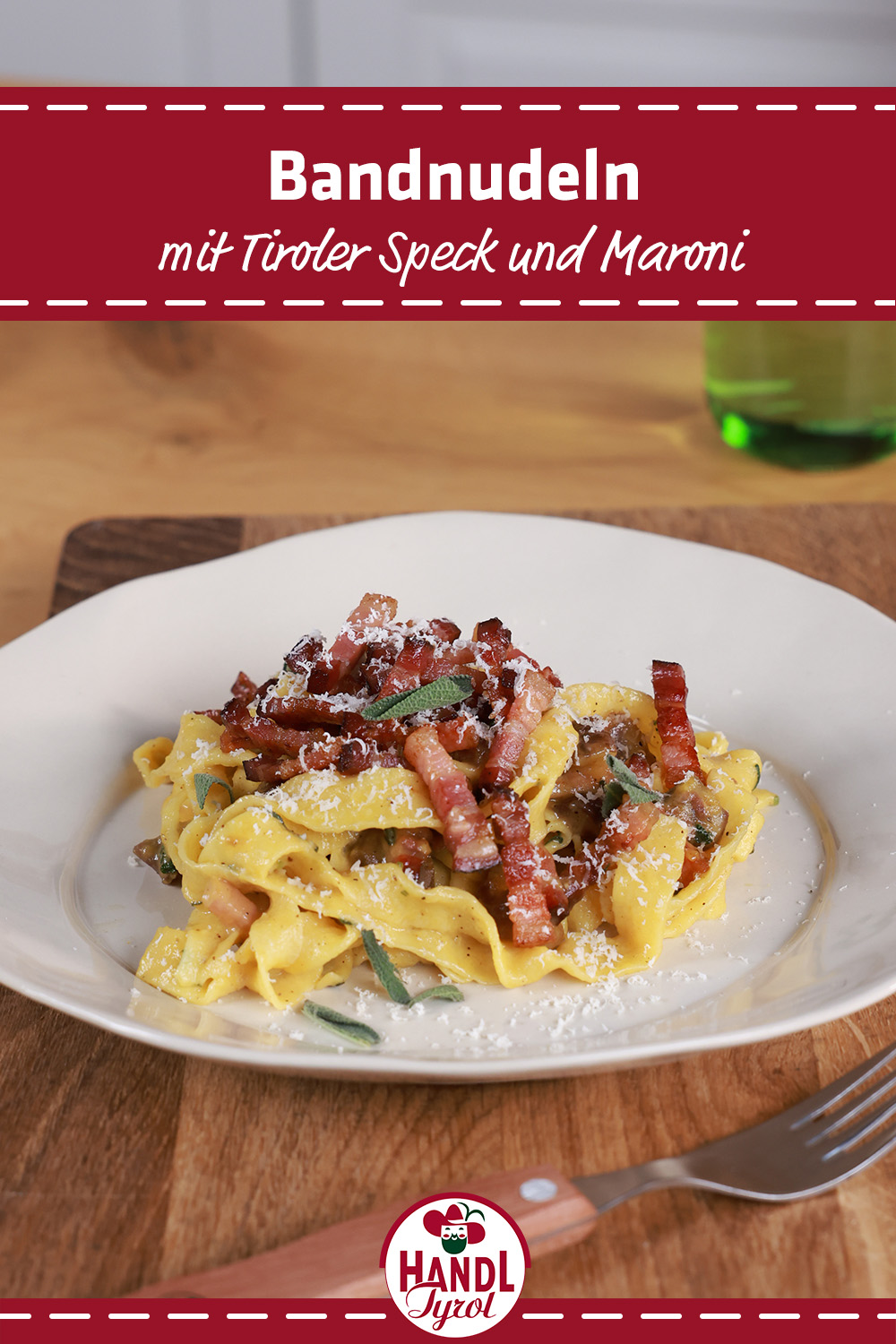 Bandnudeln mit Tiroler Speck und Maroni - HANDL TYROL Bandnudeln mit Tiroler Speck und Maroni - HANDL TYROL